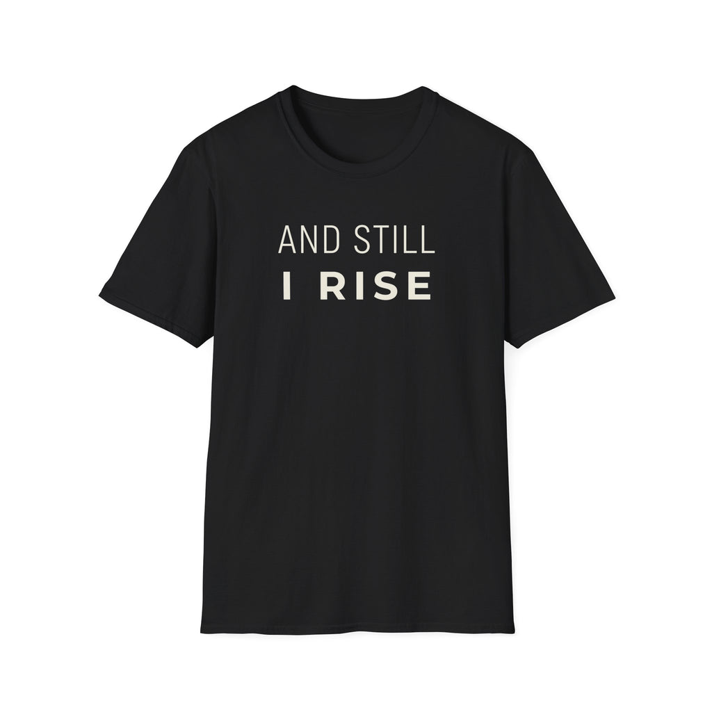 And Still I Rise Tee
