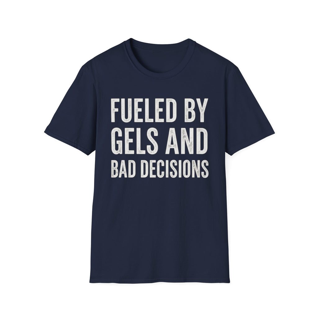 Fueled by Gels and Bad Decisions