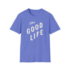 The Good Life Tee