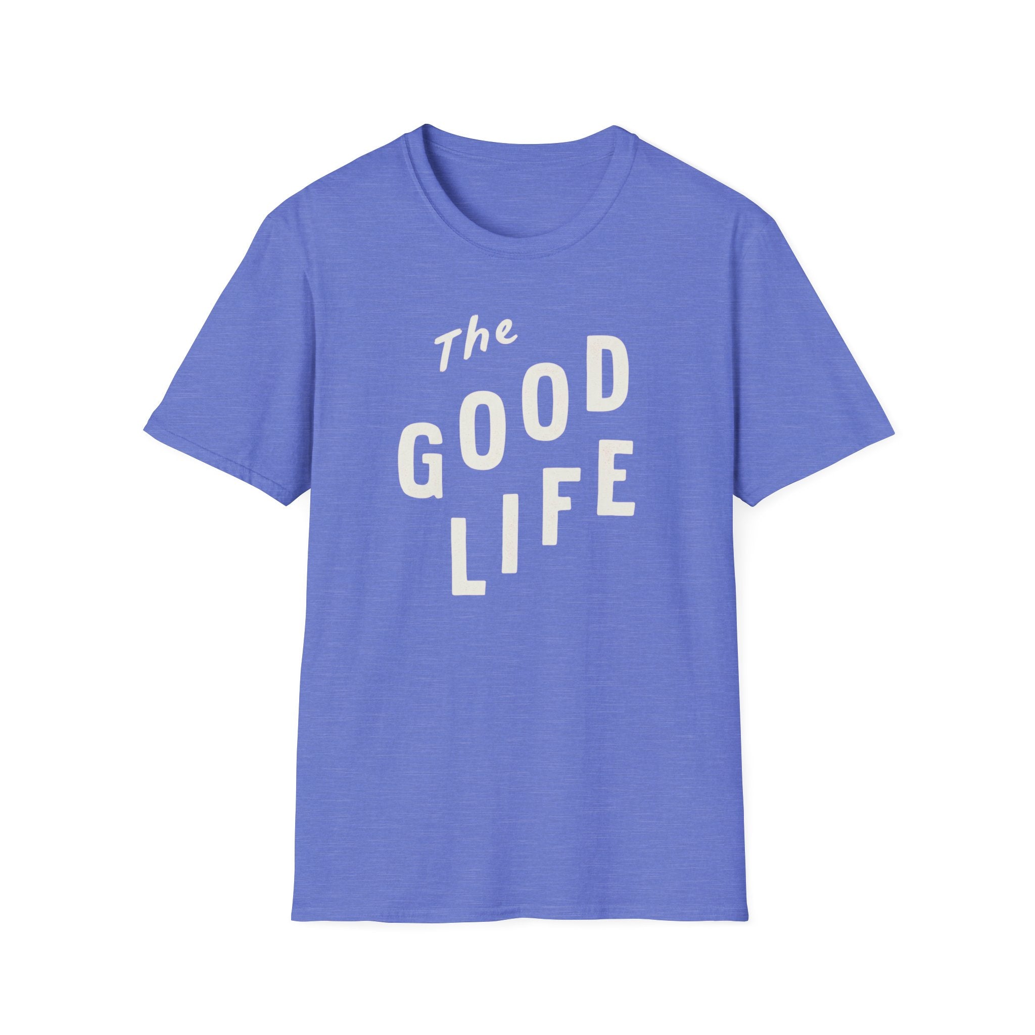 The Good Life Tee