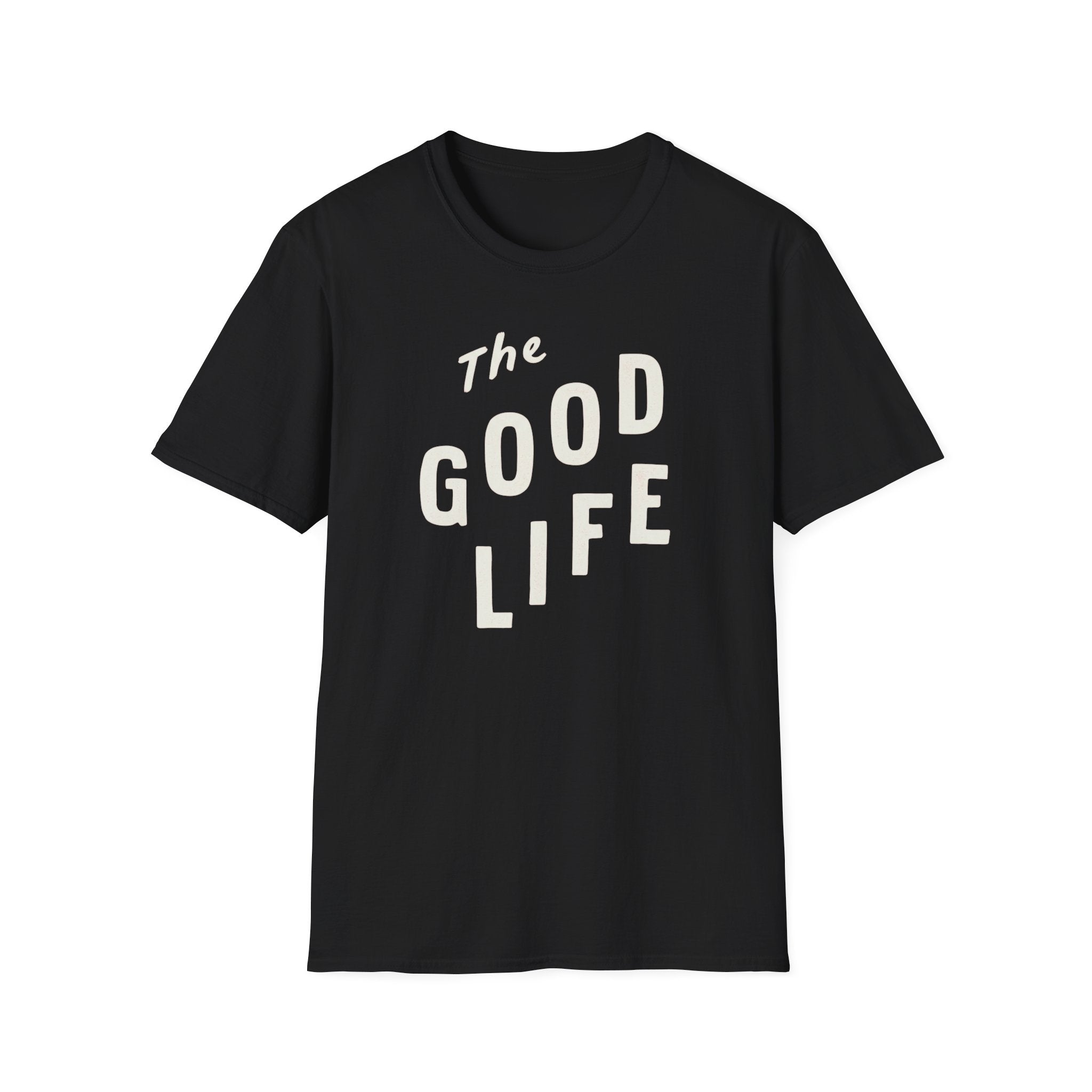 The Good Life Tee