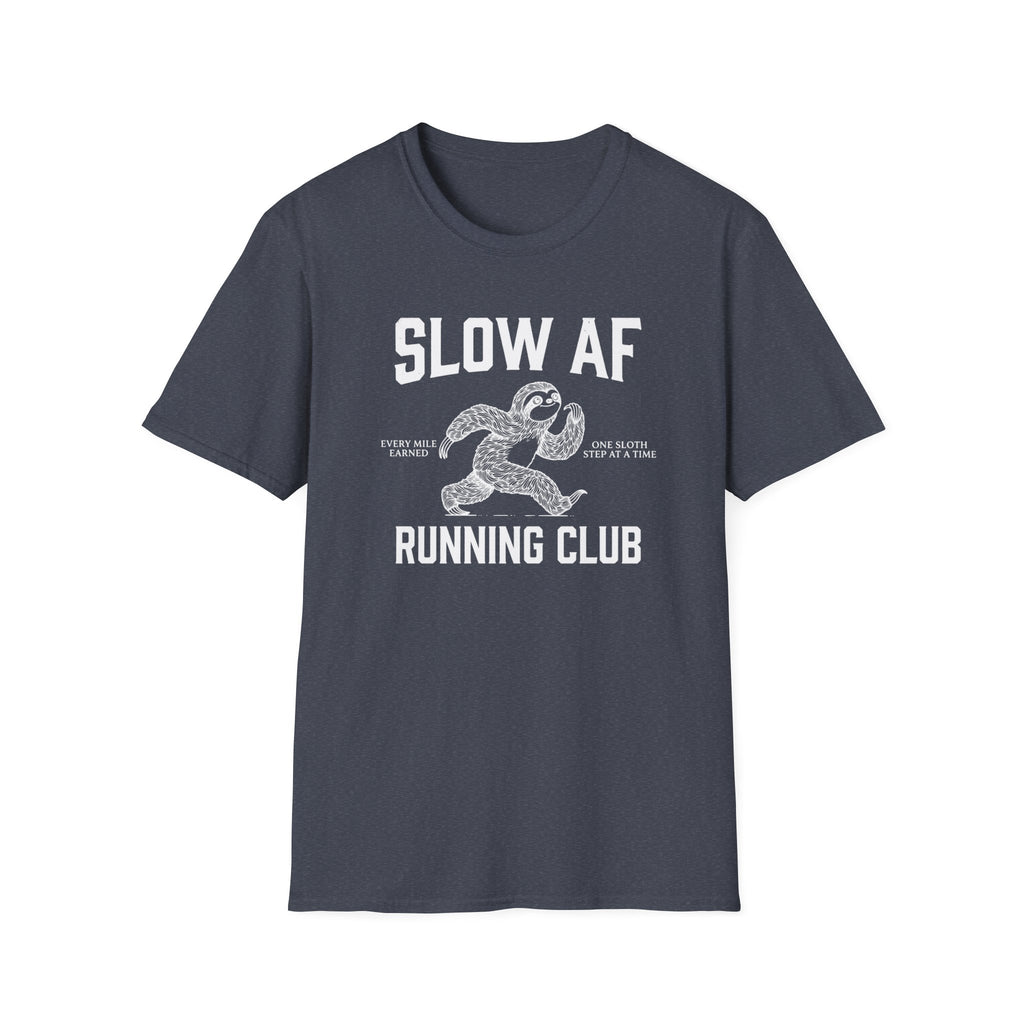 Slow AF Tee