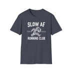 Slow AF Tee