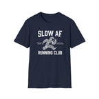 Slow AF Tee
