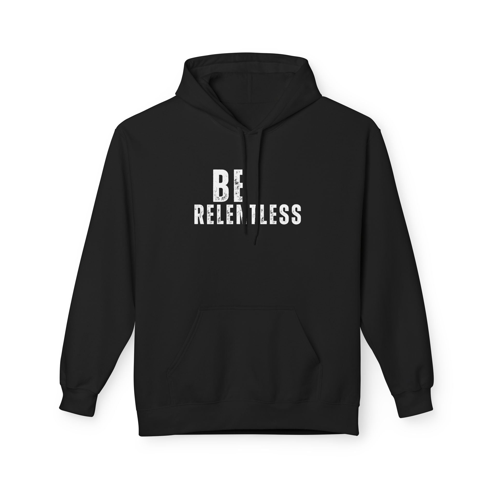 Be Relentless Hoodie