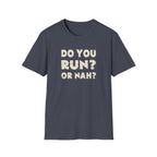 Do You Run? Tee