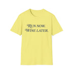 Run Now Wine Later