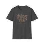 Mediocre Running Club Tee