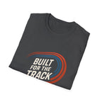 Built for the Track T-Shirt