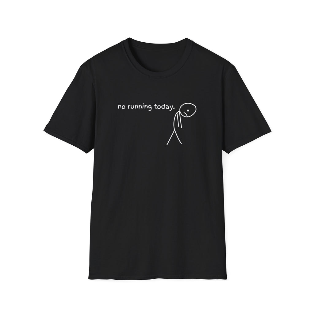 No Running Today Tee