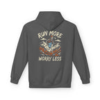 Run More Worry Less Hoodie