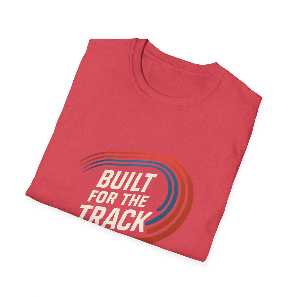 Built for the Track T-Shirt