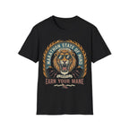 Earn Your Mane Tee