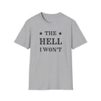 The Hell I Won't Tee