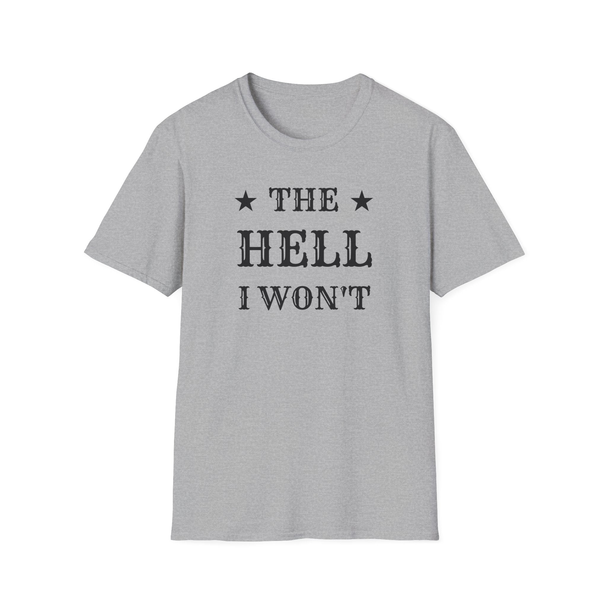 The Hell I Won't Tee