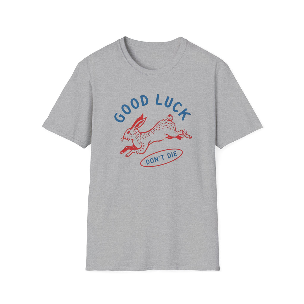 Don't Die T-Shirt