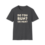 Do You Run? Tee