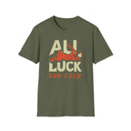 All Luck T-Shirt