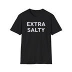 Extra Salty T-Shirt
