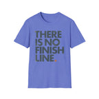 There's No Finish Line Tee
