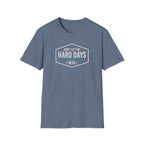 Hard Days T-Shirt