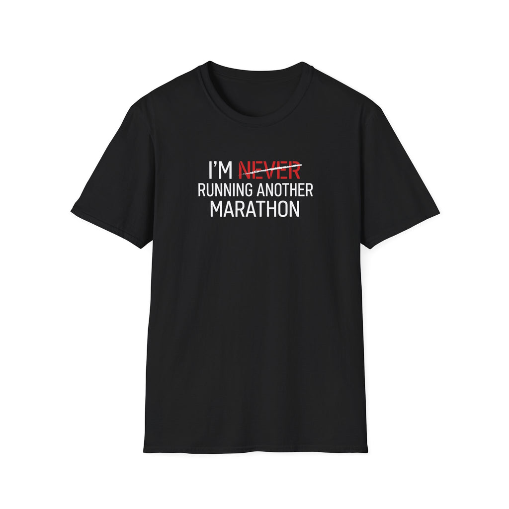 Never Again Funny Running T-Shirt